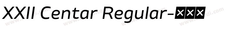 XXII Centar Regular字体转换 XXII Centar Regular字体转换